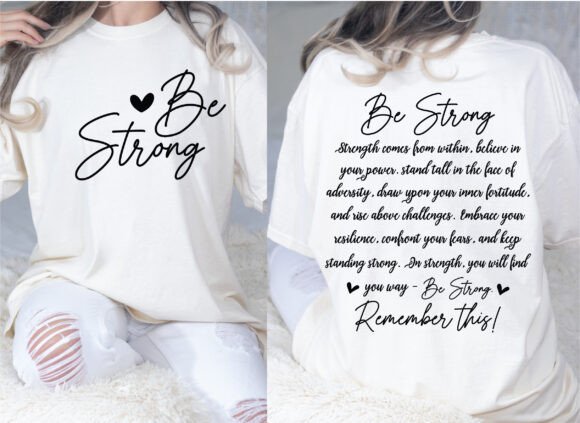 Be Strong SVG: A Versatile Graphic for T-Shirt Designs