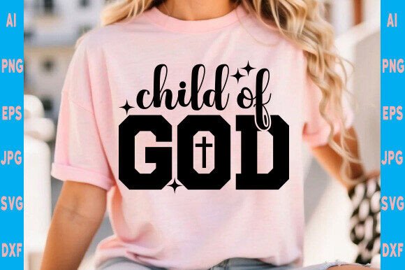 Child of God Svg: A Versatile Graphic for T-Shirt Designs