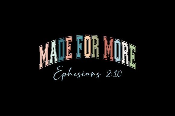 Christian Graphics for T-Shirts: Made for More Svg Png