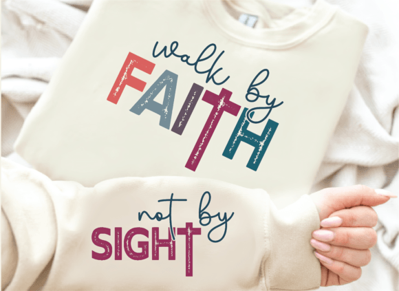 Christian SVG,Walk by Faith Not by Sight for T-Shirt Designs and Graphics