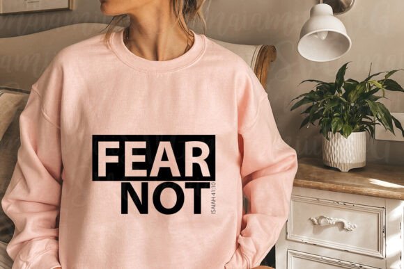 Fear Not Svg, Christian Svg, Faith Svg for T-Shirt Designs and Graphics