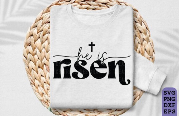 He is Risen Easter Christian SVG for T-Shirt Designs