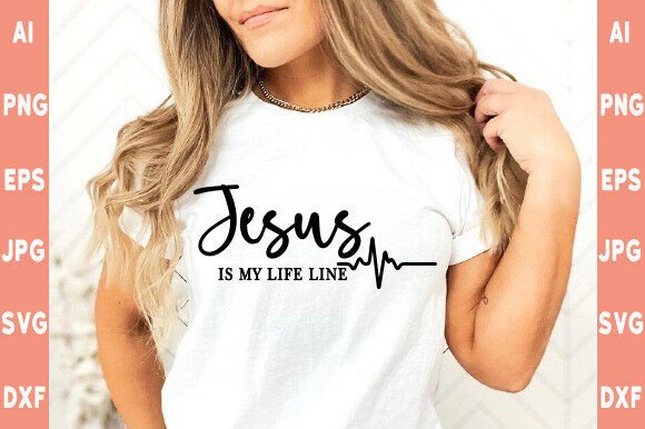Jesus is My Life Line Svg: A Versatile Graphic for T-Shirt Designs