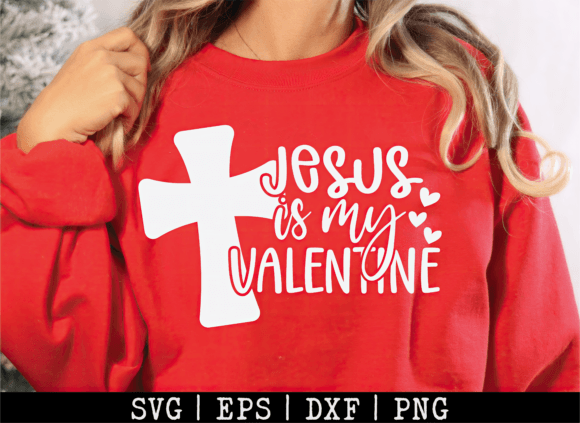 Jesus is My Valentine SVG: A Perfect T-Shirt Design Graphic