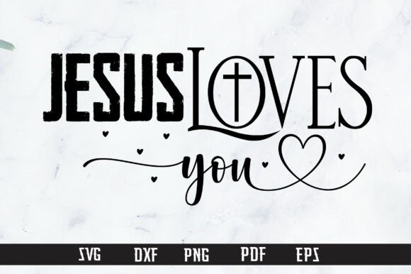 JESUS LOVES YOU SVG PNG Design for T-Shirt Graphics