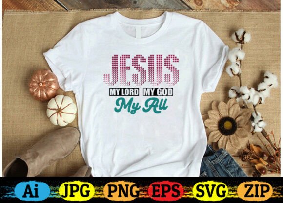 Jesus, My Lord, My God, My All: Free Graphics for Sellers