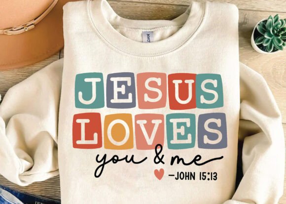 Jesus SVG,Jesus Loves You and Me: A T-Shirt Design Gem
