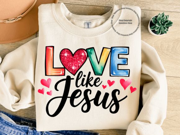 Love Like Jesus PNG: A Heartfelt Graphic for T-Shirt Designs