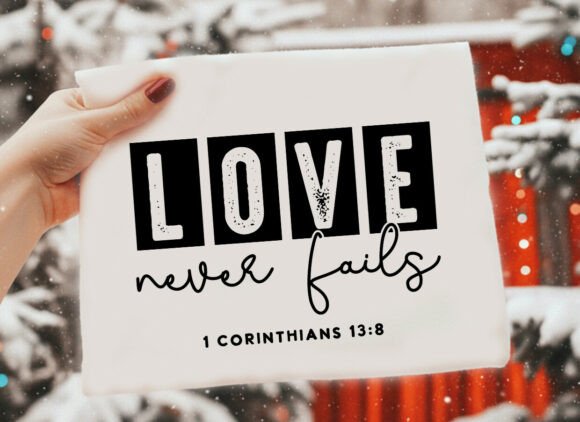 Love Never Fails - A Versatile Christian T-Shirt SVG for Branding