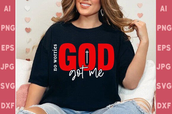 No Worries God Got Me SVG: A Versatile T-Shirt Design