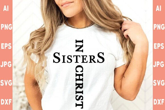 Review: Sisters in Christ SVG for Christian T-Shirt Designs
