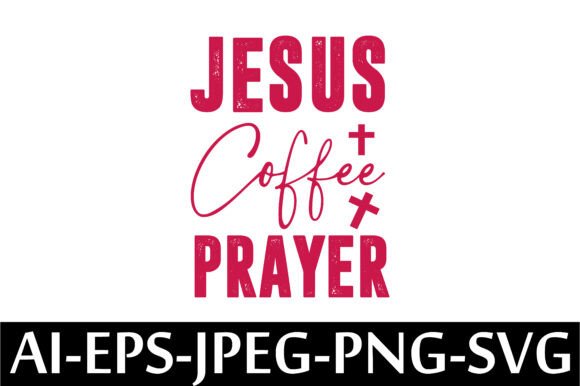 Reviewing JESUS COFFEE PRAYER. T-SHIRT DESIGN. for Client Projects