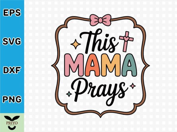 This Mama Prays Christian T-Shirt Design for Graphics