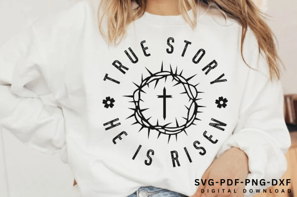 True Story Easter SVG PNG: A Versatile Graphic for T-Shirt Designs